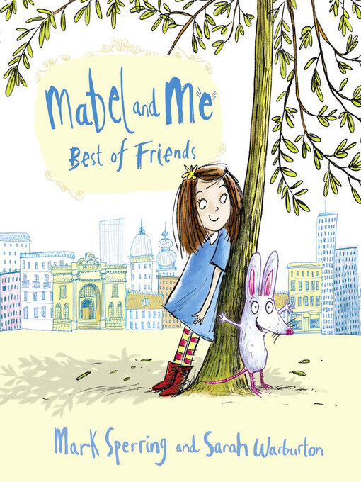 Title details for Mabel and Me--Best of Friends (Read Aloud) by Mark Sperring - Available